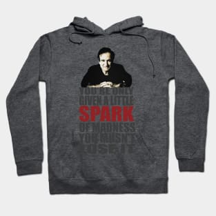 Little spark of madness....don't lose it Hoodie